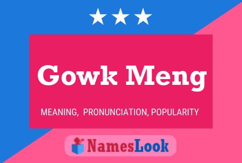 Gowk Meng Name Poster