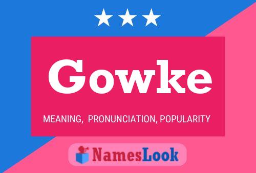 Gowke Name Poster