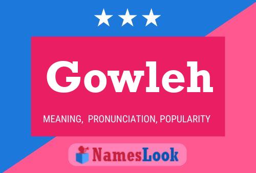 Gowleh Name Poster