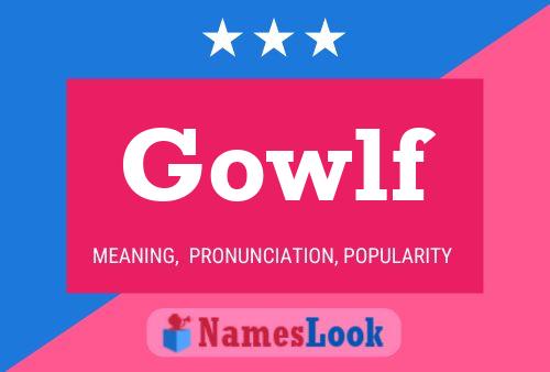 Gowlf Name Poster