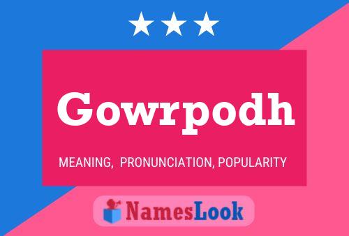 Gowrpodh Name Poster