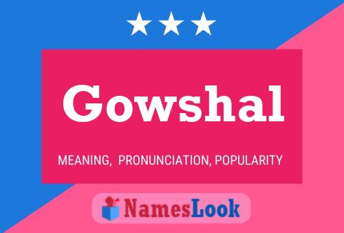 Gowshal Name Poster