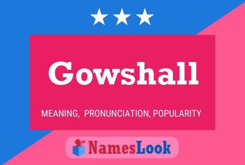 Gowshall Name Poster