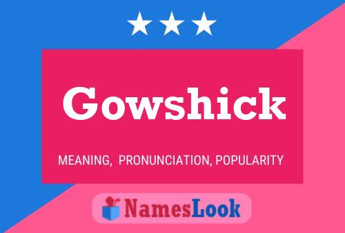 Gowshick Name Poster