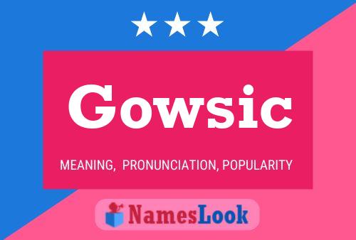 Gowsic Name Poster