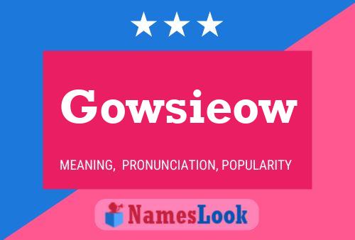 Gowsieow Name Poster