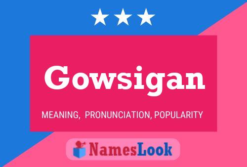 Gowsigan Name Poster