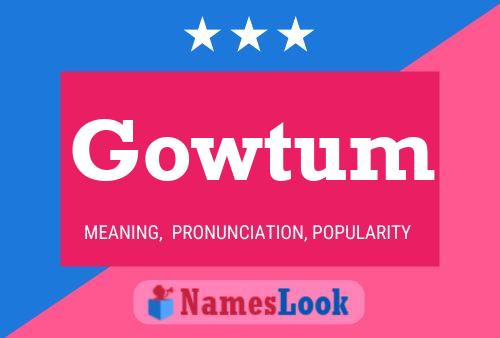 Gowtum Name Poster