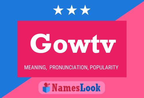 Gowtv Name Poster