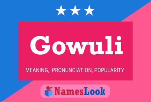 Gowuli Name Poster