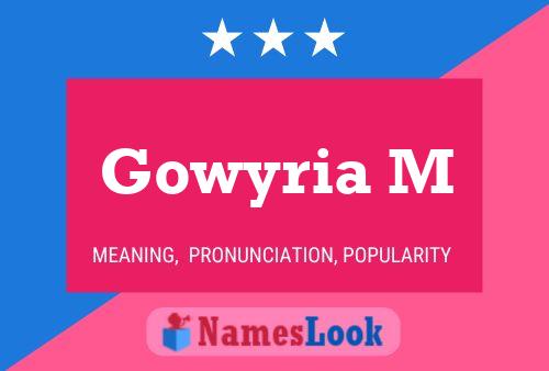 Gowyria M Name Poster