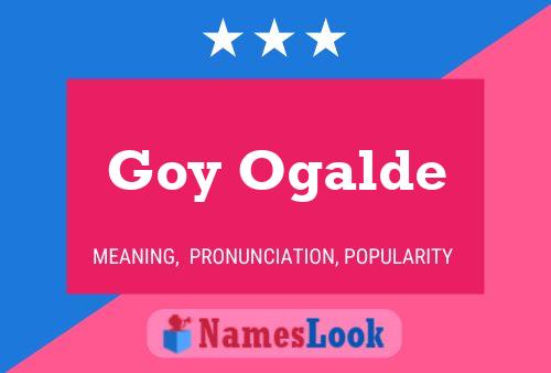 Goy Ogalde Name Poster