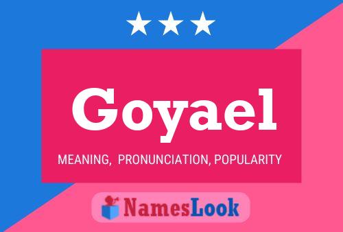 Goyael Name Poster