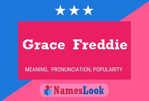 Grace  Freddie Name Poster