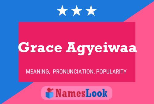 Grace Agyeiwaa Name Poster