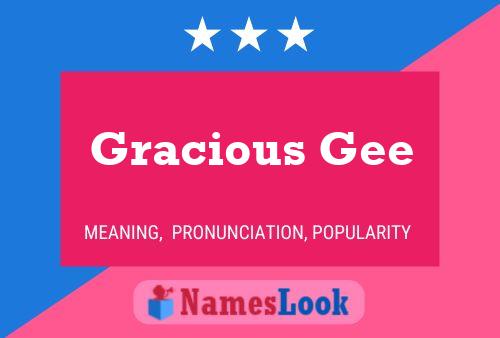 Gracious Gee Name Poster