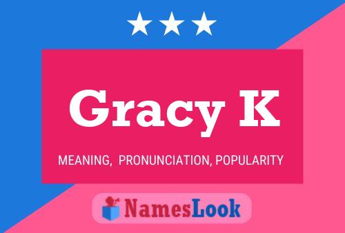 Gracy K Name Poster