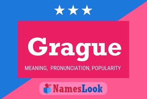 Grague Name Poster