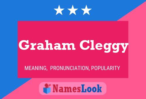 Graham Cleggy Name Poster