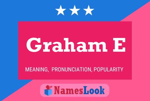 Graham E Name Poster