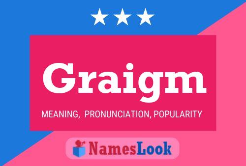 Graigm Name Poster