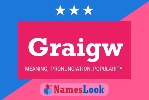 Graigw Name Poster