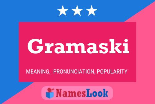 Gramaski Name Poster