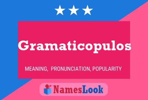 Gramaticopulos Name Poster