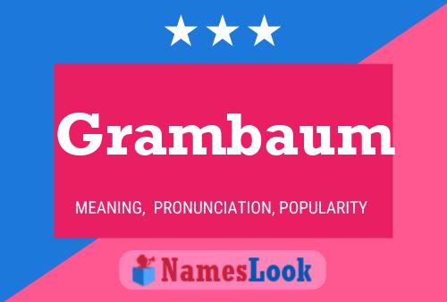 Grambaum Name Poster