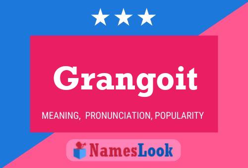 Grangoit Name Poster