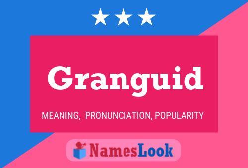 Granguid Name Poster