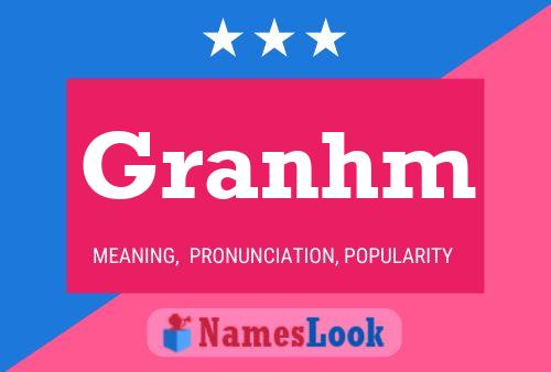 Granhm Name Poster