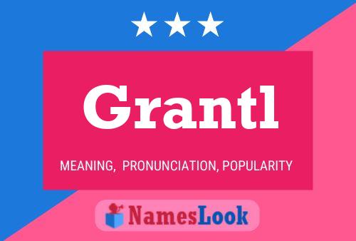 Grantl Name Poster