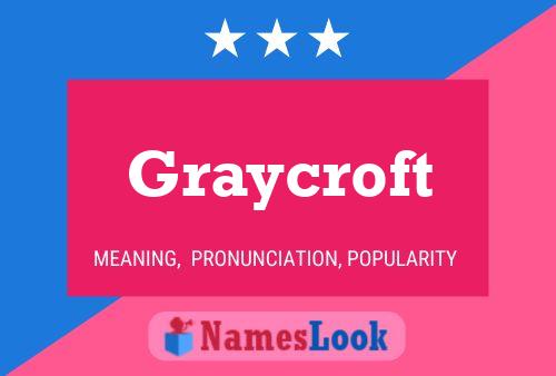 Graycroft Name Poster