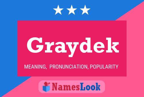 Graydek Name Poster