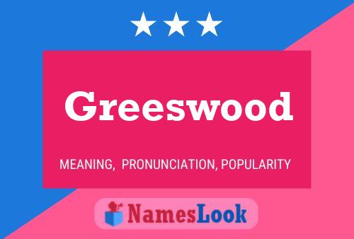 Greeswood Name Poster