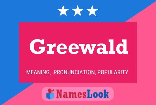 Greewald Name Poster