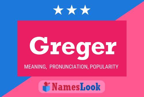 Greger Name Poster