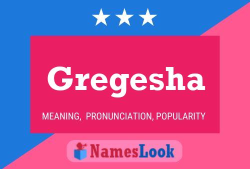 Gregesha Name Poster