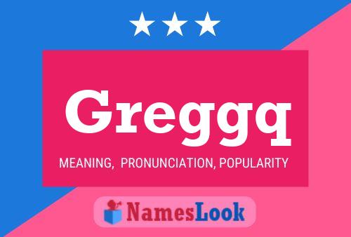 Greggq Name Poster