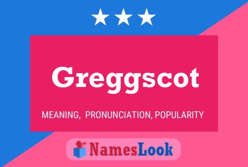 Greggscot Name Poster