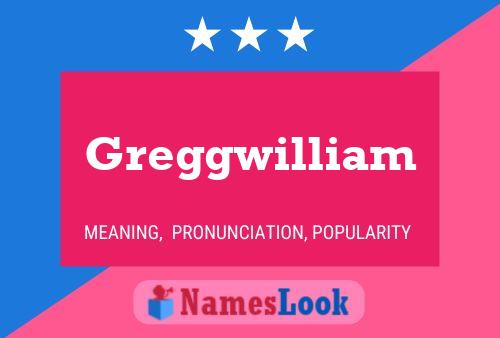 Greggwilliam Name Poster