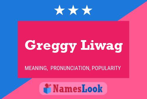 Greggy Liwag Name Poster