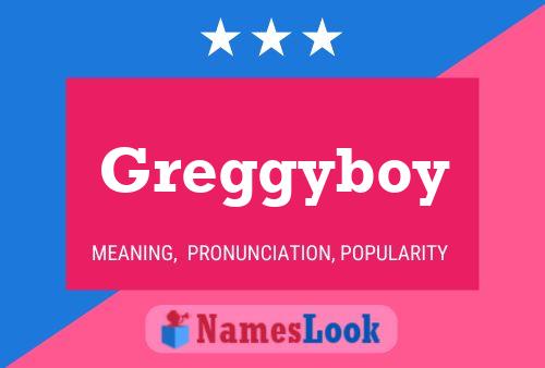 Greggyboy Name Poster