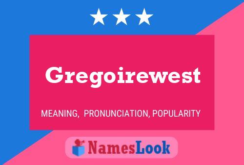 Gregoirewest Name Poster