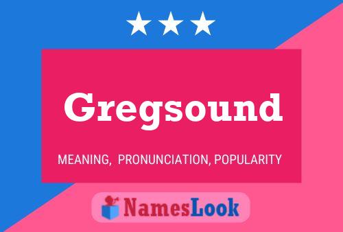 Gregsound Name Poster