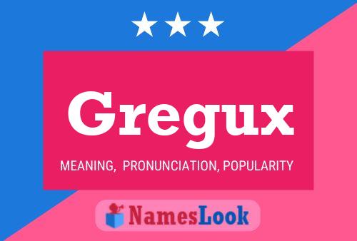 Gregux Name Poster