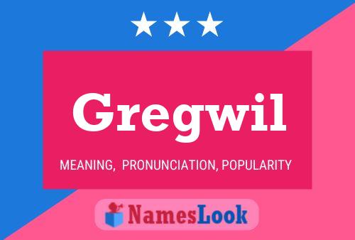 Gregwil Name Poster