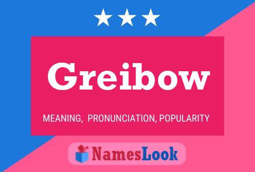 Greibow Name Poster