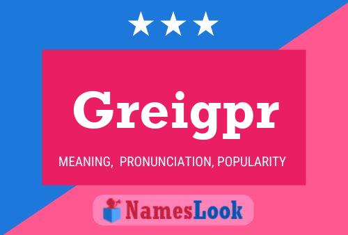 Greigpr Name Poster